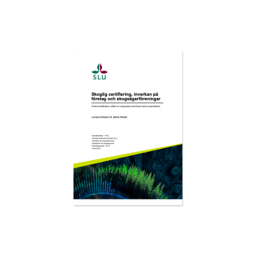 Om skoglig certifiering, inverkan på företag och skogsägarföreningar